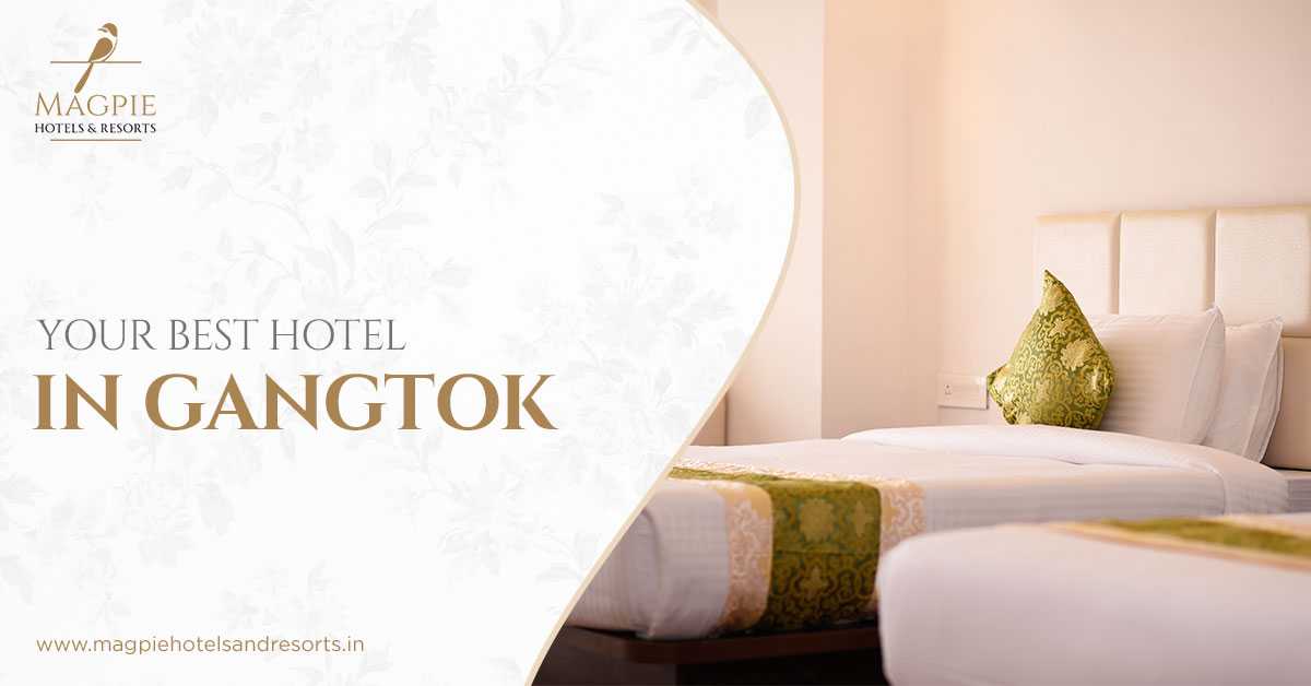 Explore Gangtok By Staying At Your Best Hotel